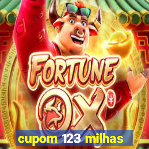 cupom 123 milhas